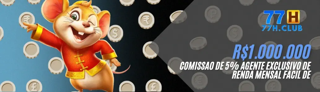 Promoção de R$1.000.000 de comissão para agentes exclusivos do 77H cassino.